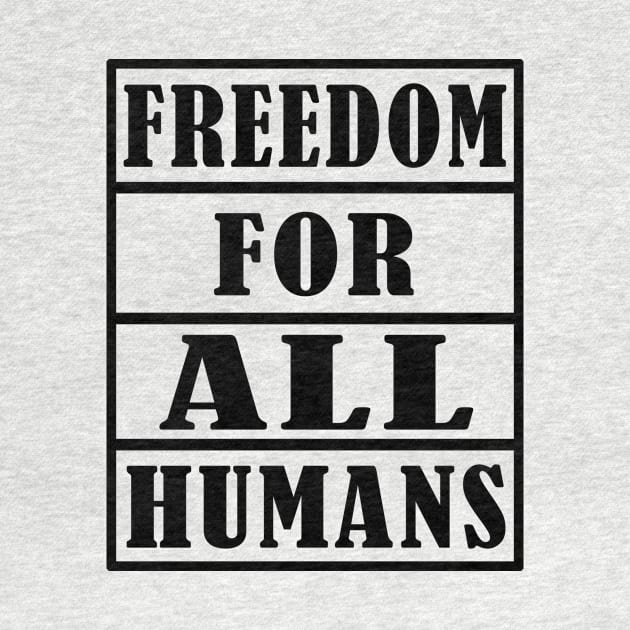 FREEDOM FOR ALL HUMAN by Elegance14